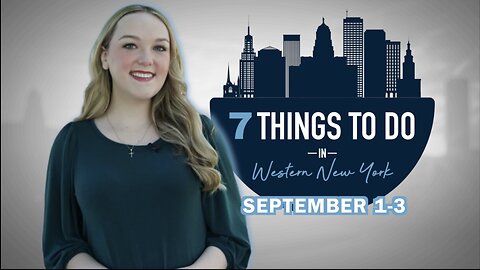 7 Things to do in WNY: September 1-3