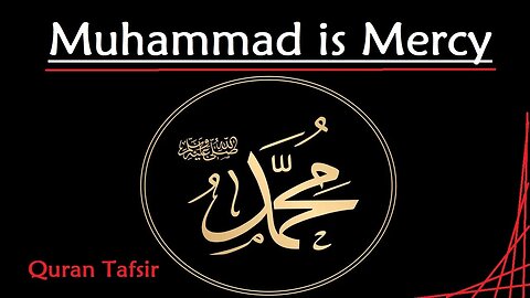 Muhammad is Mercy - The Quran Explained in Clear English
