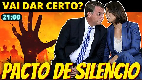 21h O pacto de silêncio de Bolsonaro, Michelle e mais seis para depor na PF