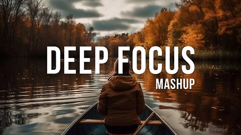 ⛺Deep Focus Music for Writing: Boost Your Creativity & Productivity