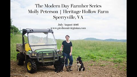 The Modern Day Farmher Series | Molly Peterson of Heritage Hollow Farm