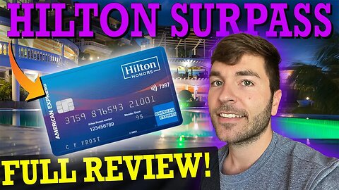 Amex Hilton Surpass: Worth $95? (Detailed Review)