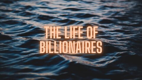The lifestyle of a billionaire #2