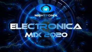 Nightfonix | Electronica Mix 2020