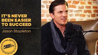 It’s Never Been Easier to Succeed | Guest: Jason Stapleton | Ep 23