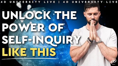 The Secret To Self Inquiry // 4D University Live