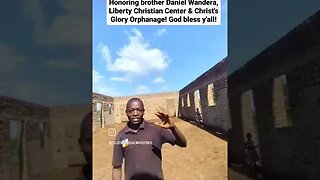 Honoring brother Daniel Wandera, Liberty Christian Center & Christ's Glory Orphanage Uganda! 🙌🏼