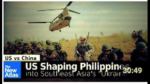 US Shapes Philippines into Southeast Asia's "Ukraine"
