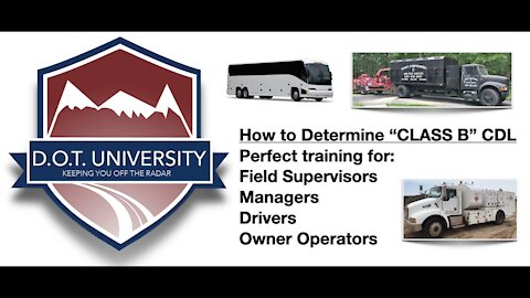 How to Determine a "Class B" Commercial Drivers License (CDL) for Vehicles in your fleet! MUST KNOW!