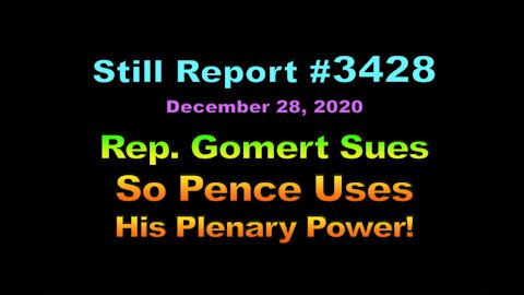 Rep Gomert Sues So Pence Uses His Plenary Power, 3428