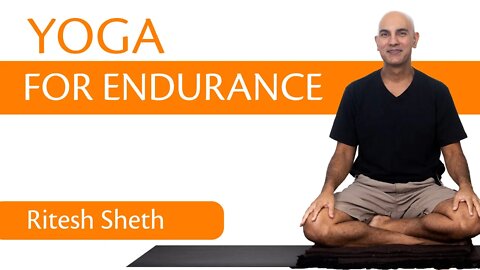 Yoga for Endurance | Build Dedication & Enhance your Flow