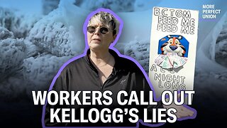 Striking Kellogg's Workers Expose Company's Lies