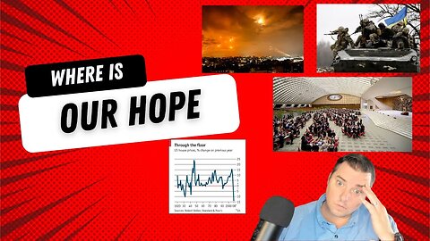 What Hope do we have for the Future? Israel vs Hamas synod on synodality War in Ukraine inflation!