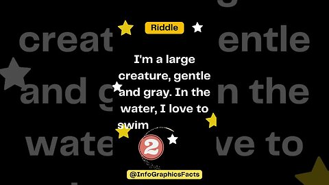 I'm a large creature, gentle and gray In the water, I love to swim and play 🐋