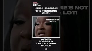 Kierra Trucking Guru on women in the trucking industry!