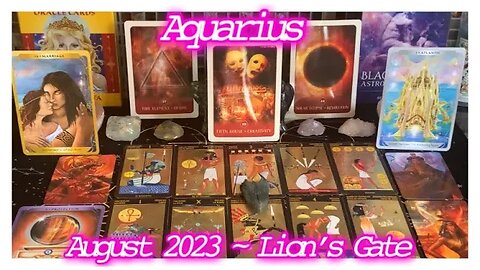 Aquarius ~This is your lucky break! ~ August 2023 Lion’sGate Reading. 🌞🌟🌕