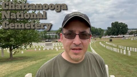 Chattanooga National Cemetery (Desmond Doss, the Andrews Raiders, and more)