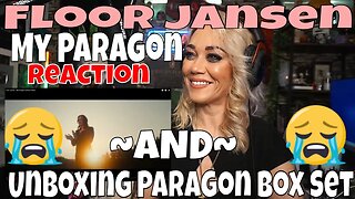 Floor Jansen My Paragon & Live Unboxing the Paragon Box Set | Floor Jansen Reaction | BRING TISSUES!