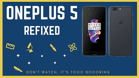 Oneplus 5 ReFixed