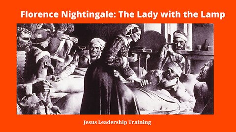 Florence Nightingale: The Lady with the Lamp