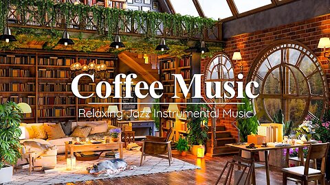 Cozy Coffee Shop Ambience & Relaxing Jazz Instrumental Music - Smooth Jazz Music for Work, Study