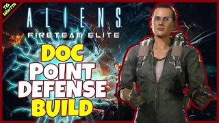 Aliens: Fireteam Elite - Best POINT DEFENSE Doc Build | Infinite Combat Stim