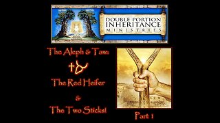 The Aleph & Taw: The Red Heifer & The Two Sticks (Part 1)