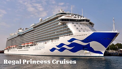 Regal Princess Cruises