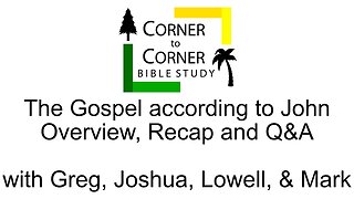 The Gospel according to John Overview and Q&A.