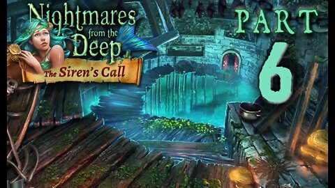 Nightmares from the Deep 2: Siren's Call - Part 6 (with commentary) PC
