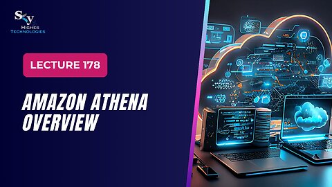 178. Amazon Athena Overview | Skyhighes | Cloud Computing