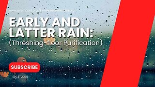 Latter Rain Needed for Purification