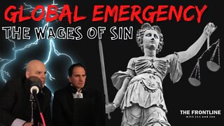 GLOBAL EMERGENCY: The Wages of Sin.... | The Frontline with Joe & Joe LIVE - July 25, 2022