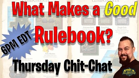 Thursday Chit-Chat | What Makes a Good Rulebook?
