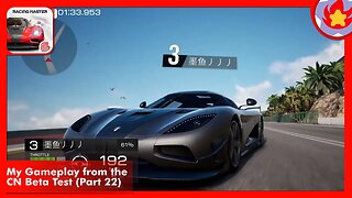 My Gameplay from the CN Beta Test (Part 22) | Racing Master