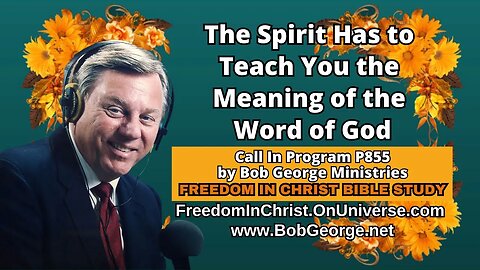 The Spirit Has to Teach You the Meaning of the Word of God by BobGeorge.net