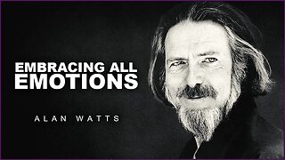 Alan Watts: There Are No Wrong Feelings
