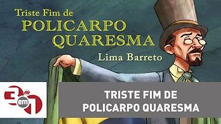 Rádio Leitura - Triste fim de Policarpo Quaresma