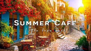 Bossa Nova Instrumental Music with Summer Cafe Ambience | Positive Bossa Nova for Good Mood