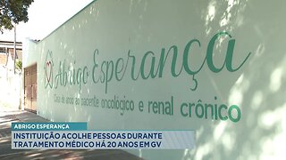 Abrigo Esperança: Instituição acolhe pessoas durante tratamento médico há 20 anos em Gov. Valadares.