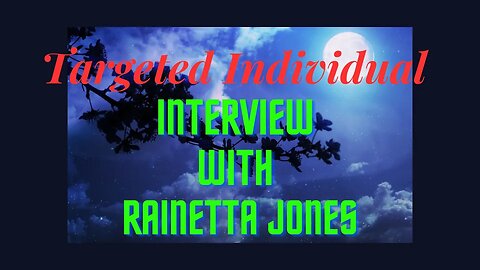 REMINDER OF INTERVIEW WITH RAINETTA JONES