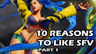 10 Reasons to Like Street Fighter 5 (part 1)