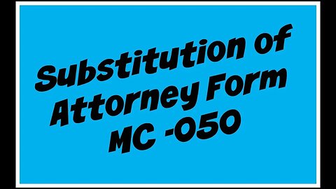 MC-050 Substitution of Attorney form CA Explained