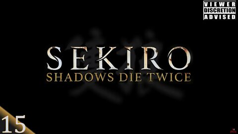 [RLS] Sekiro: Shadows Die Twice #15