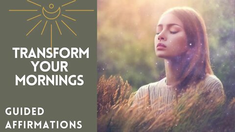 Transform Your Morning Routine With Affirmations Of Self-love, Gratitude, Confidence, and Joy!