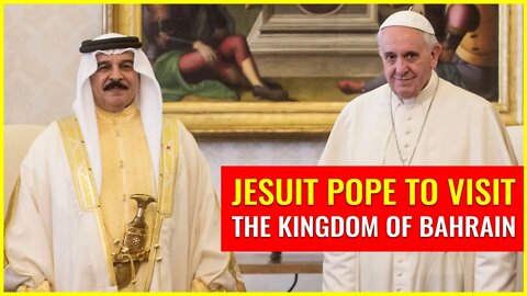 Pope to visit the Kingdom of Bahrain in November