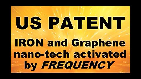 US Patent Iron and Graphene Nano-Tech activated by FREQUENCY (Diana Lenska)