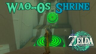 How to Reach and Complete Wao-os Shrine in The Legend of Zelda: Tears of the Kingdom!!! #TOTK