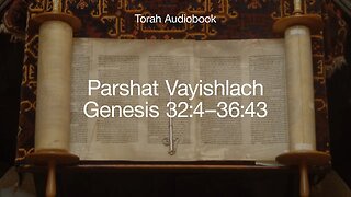 Torah Audio Bible: Parshat Vayishlach: Genesis 32:4-36:43 (English & Hebrew Verses)