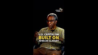 U.S. CAPITALISM BUILT ON AFRICAN SLAVERY